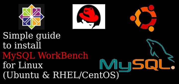 How To Install MySQL WorkBench On Linux LinuxTechLab