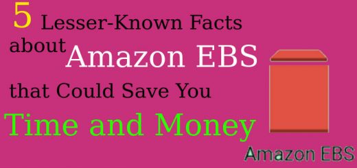 5-lesser-known-facts-about-amazon-ebs-could-save-you-time-and-money