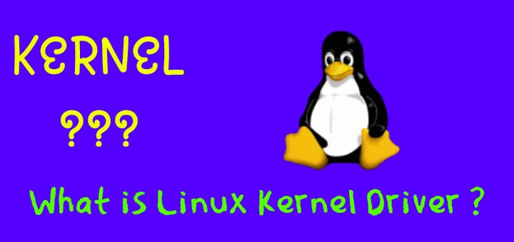 What is Linux Kernel Driver