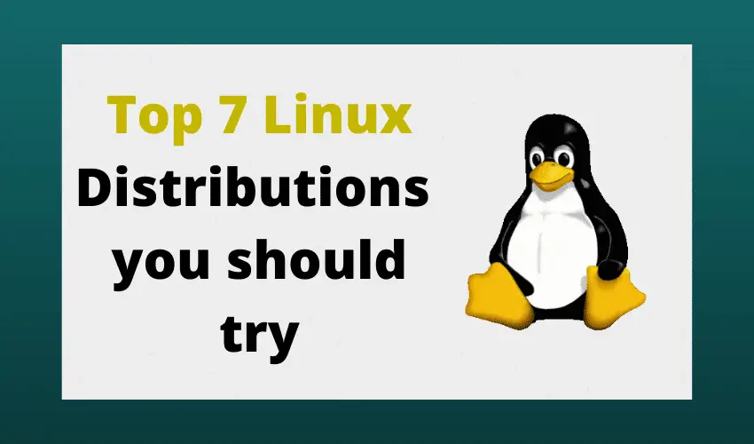kløft Pump høg Top 7 Linux Distributions you should try - LinuxTechLab