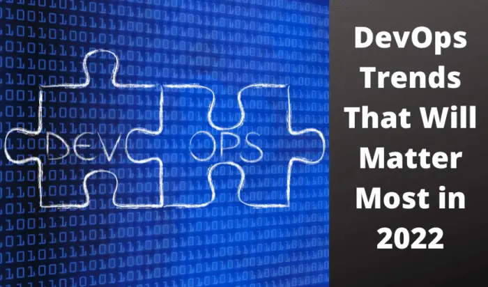 DevOps Trends That Will Matter Most in 2022 LinuxTechLab