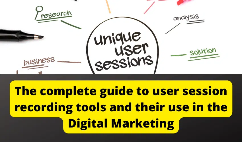 The complete guide to user session recording tools