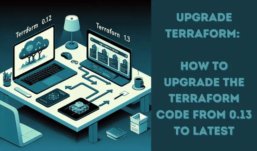 upgrade terraform 0.13 to latest